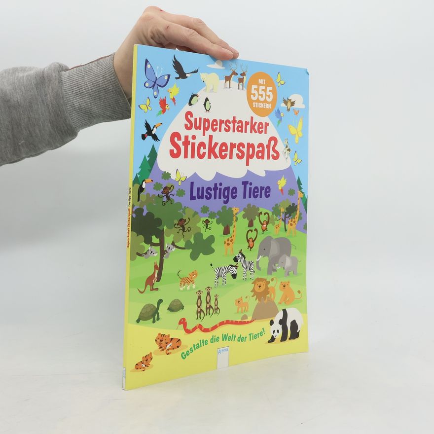 Susan Mayes Mein superstarker Stickerspaß. Lustige Tiere