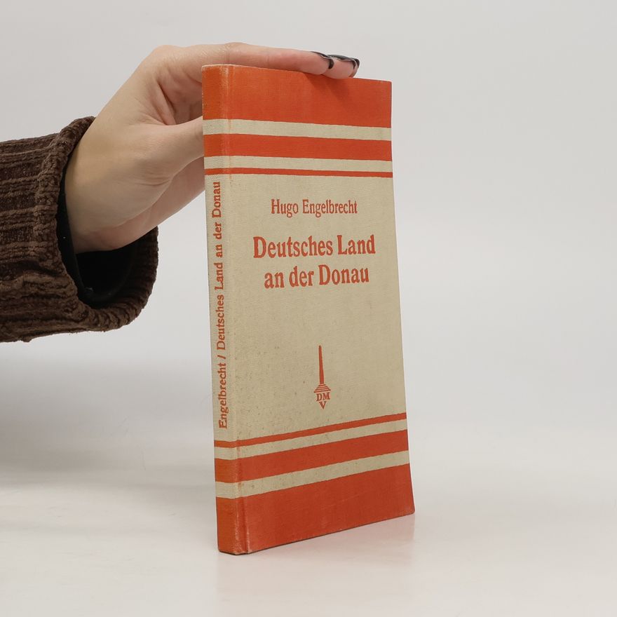 Hugo Engelbrecht Deutsches Land an der Donau