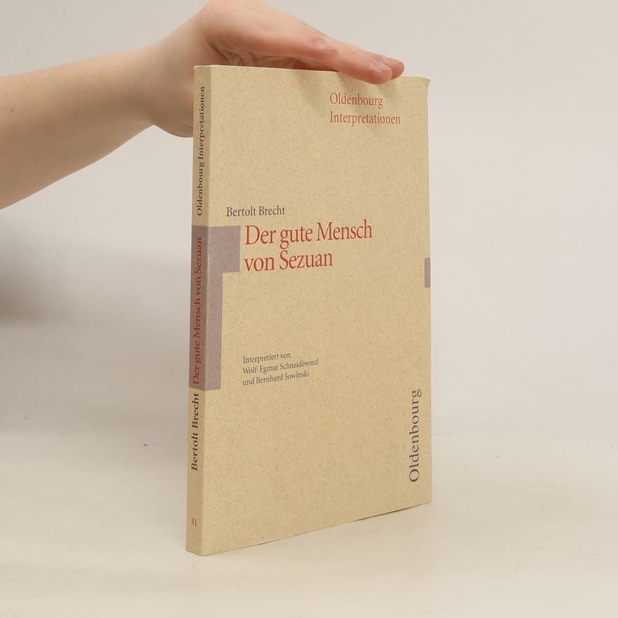 Wolf Egmar Schneidewind Bertolt Brecht, Der gute Mensch von Sezuan