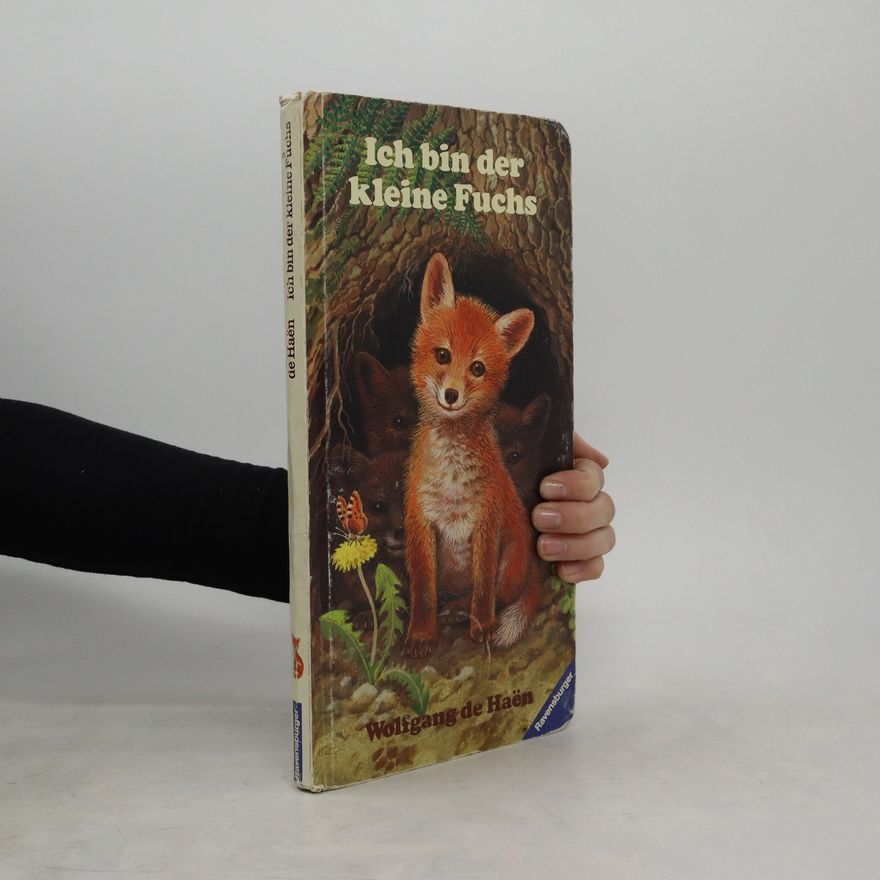 Wolfgang de Haen Ich bin der kleine Fuchs