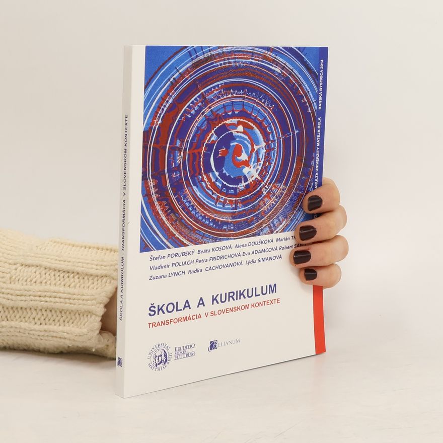 Zuzana Lynch Škola a kurikulum - transformácia v slovenskom kontexte