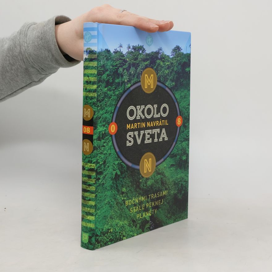 Martin Navrátil Okolo sveta 8: Bočnými trasami stále peknej planéty