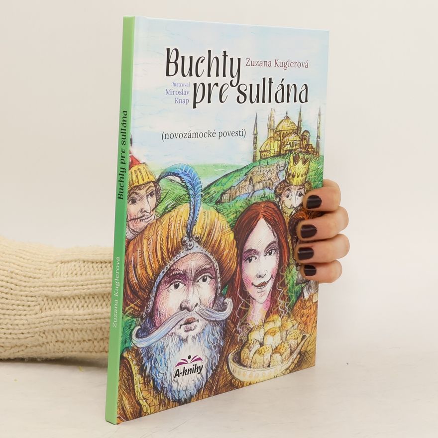 Zuzana Kuglerová Buchty pre sultána