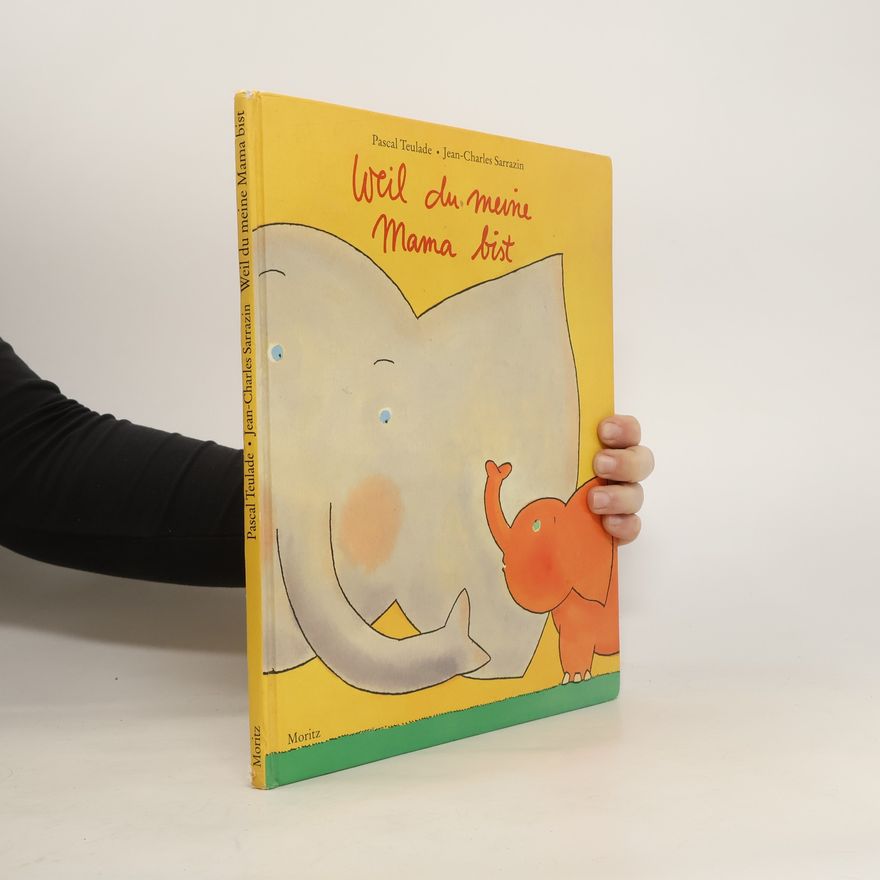 Pascal Teulade Weil du meine Mama bist