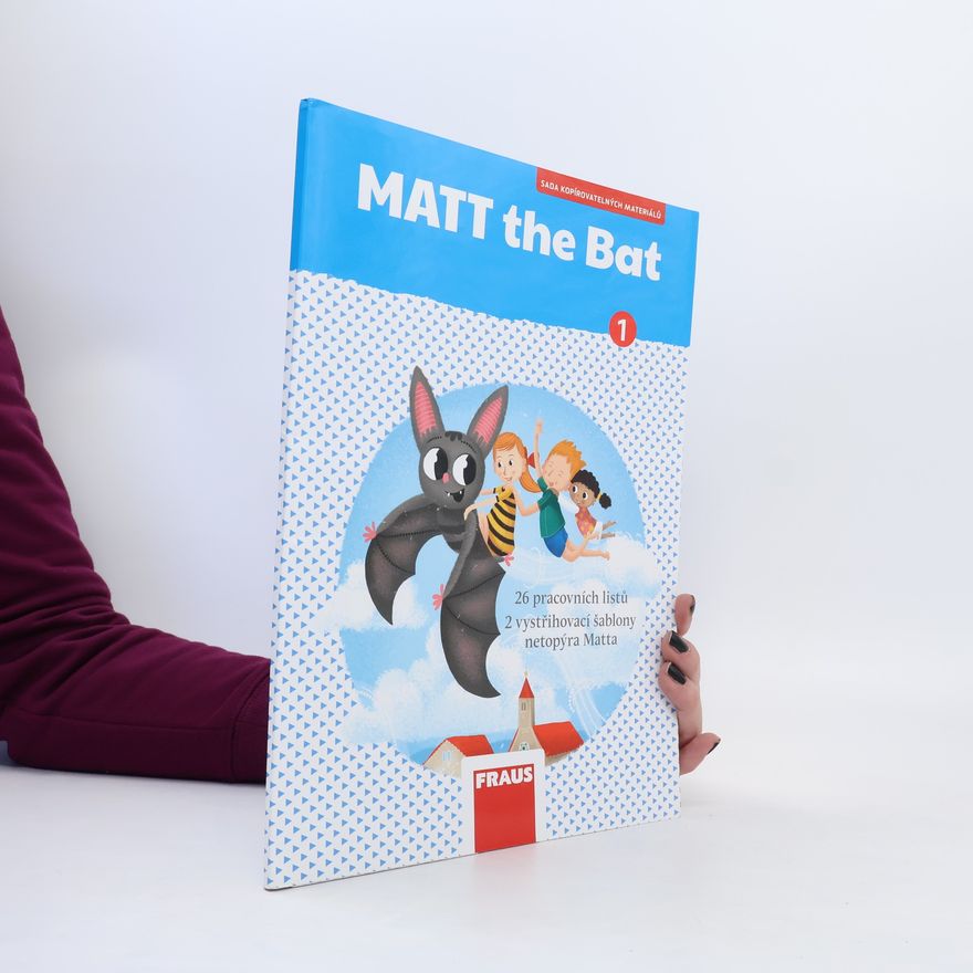 Collectif d'auteurs MATT the Bat. Angličtina pro 1. ročník základní školy. Sada kopírovatelných materiálů