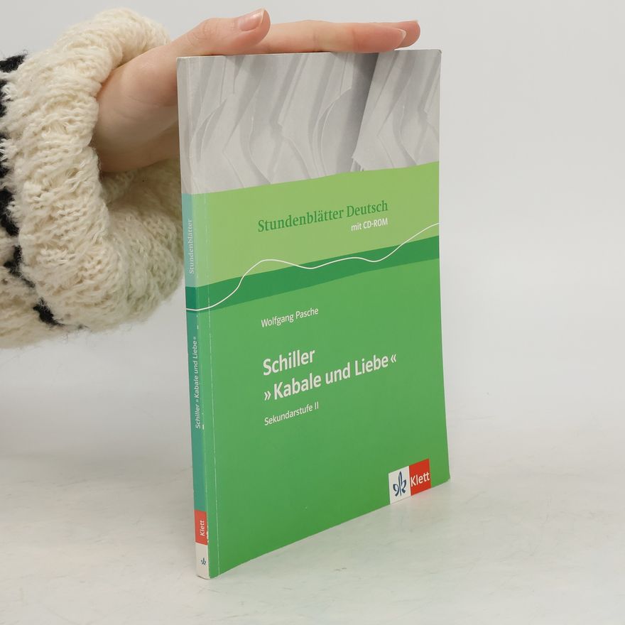 Wolfgang Pasche Schiller, "Kabale und Liebe"