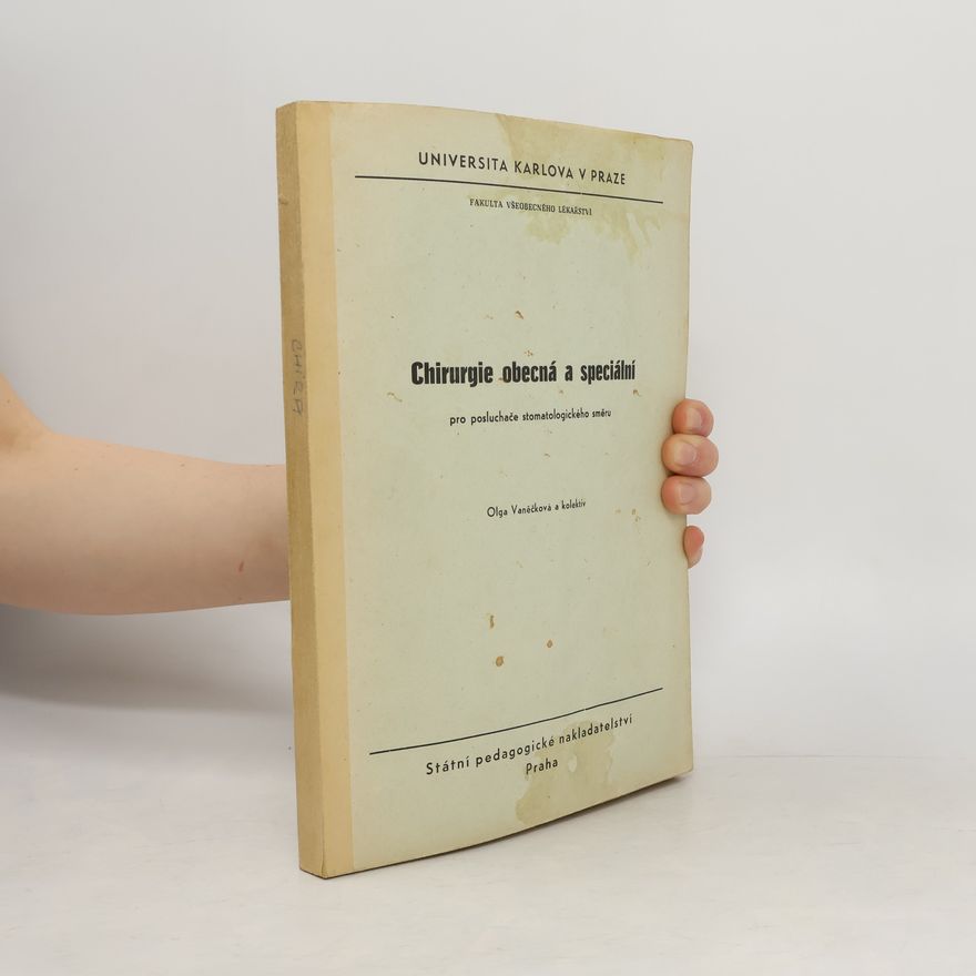 Olga Vaněčková Chirurgie obecná a speciální pro posluchače stomatologického směru