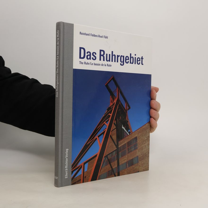 Reinhard Felden Das Ruhrgebiet