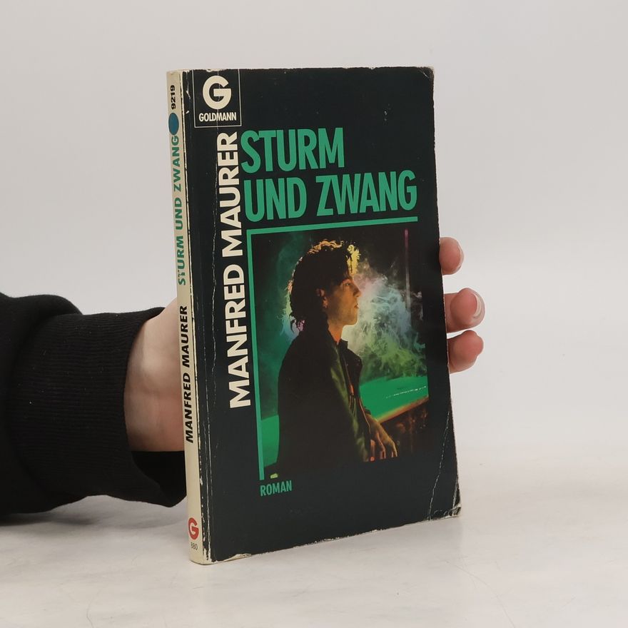 Manfred Maurer Sturm und Zwang. Roman.