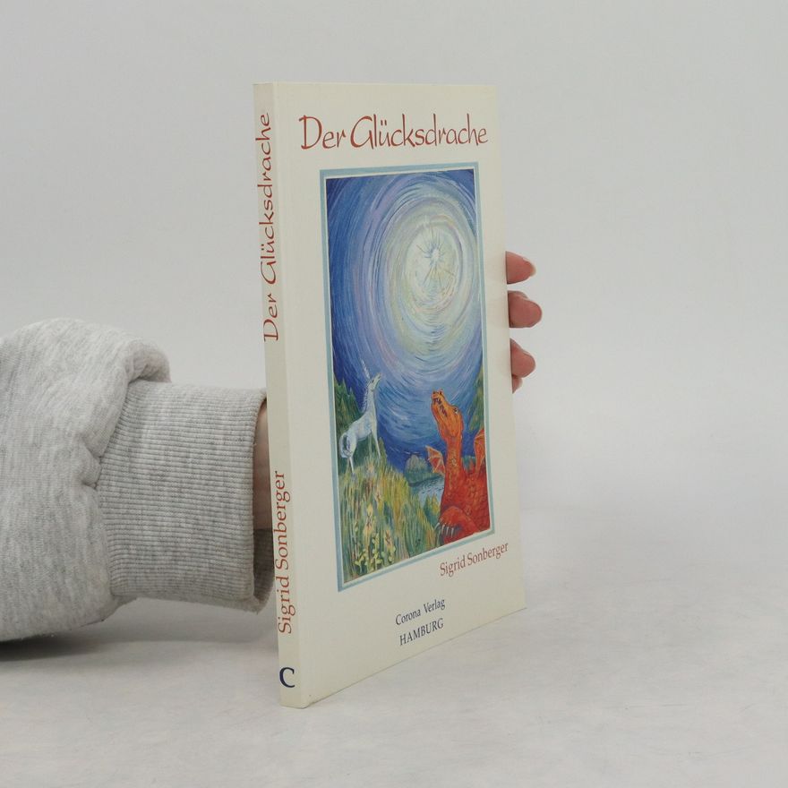 Sigrid Sonberger Der Glücksdrache