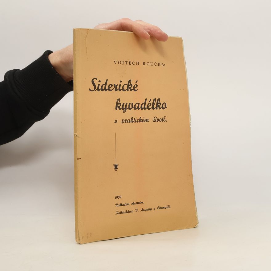 Vojtěch Roučka Siderické kyvadélko v praktickém životě