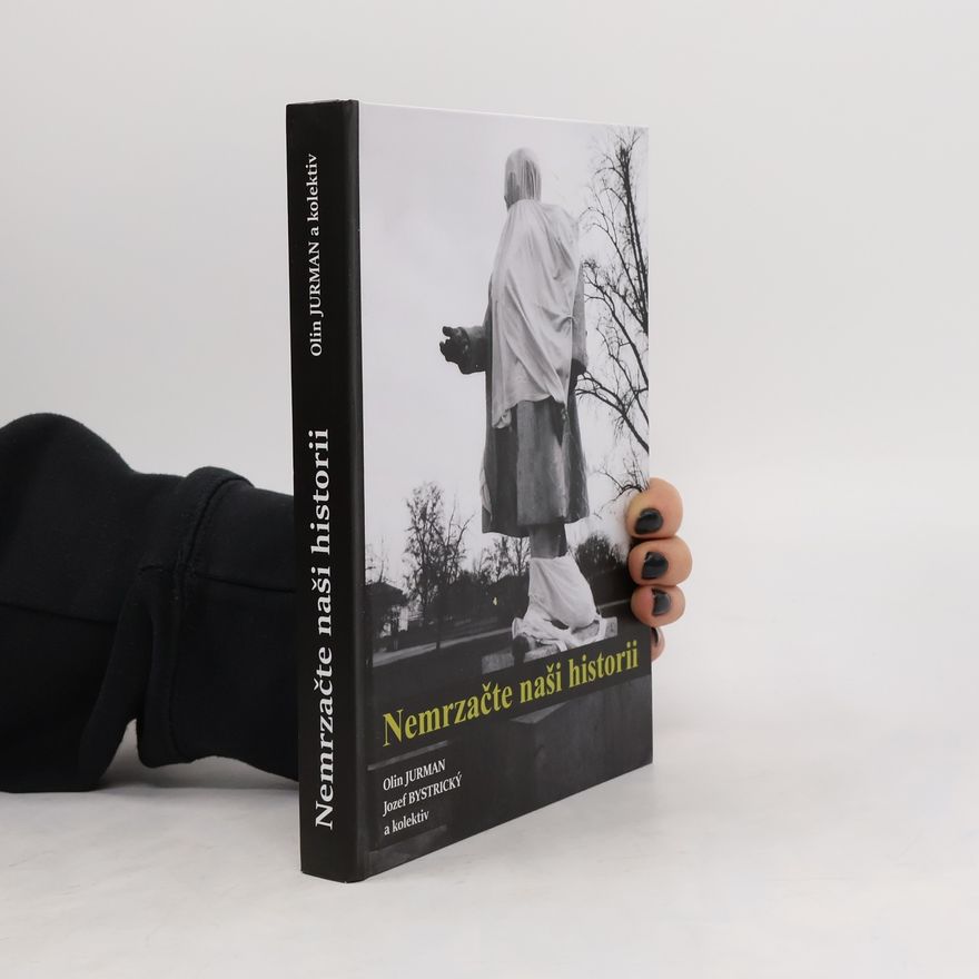 Jozef Bystrický Nemrzačte naši historii