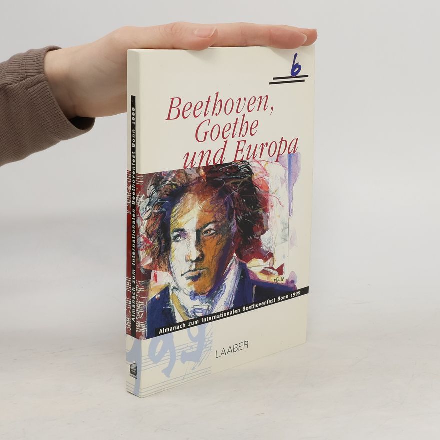 Thomas Daniel Schlee Beethoven, Goethe und Europa