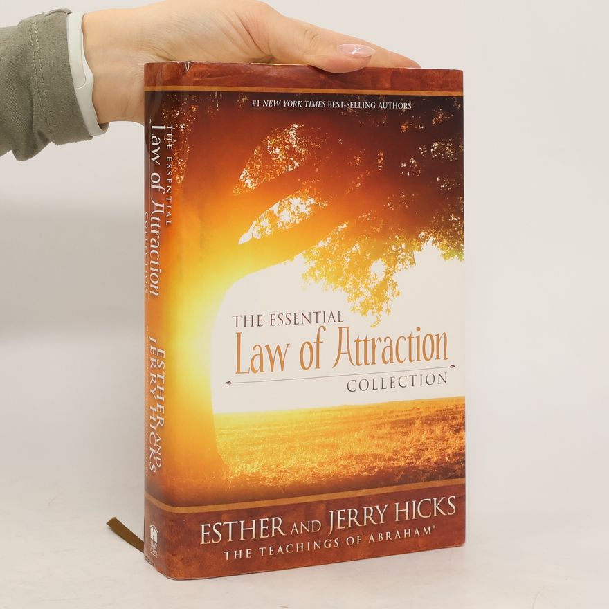Esther Hicks The Essential Law of Attraction Collection
