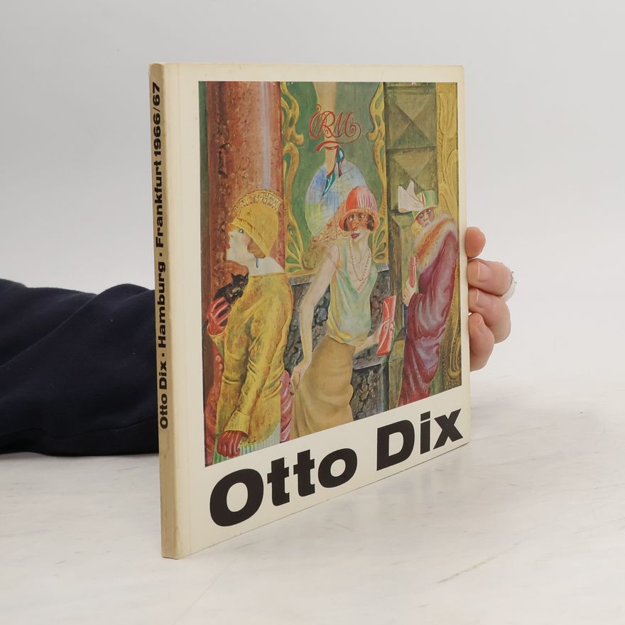 Auteurscollectief Otto Dix. Gemälde, Aquarelle, Zeichnungen, Graphik