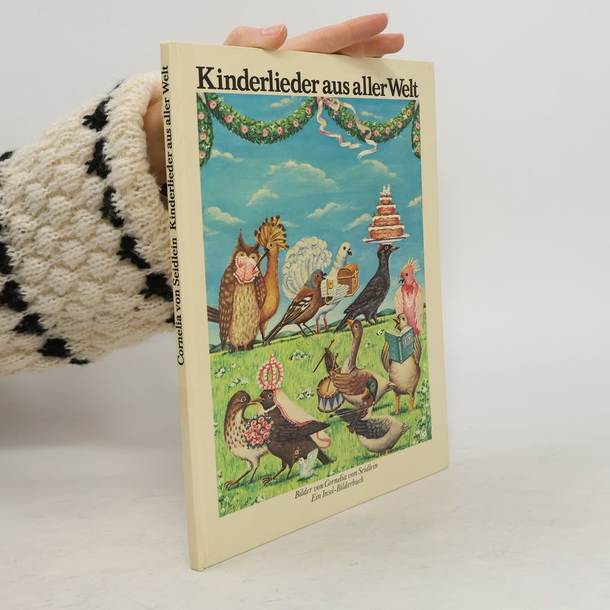 Cornelia von Seidlein Kinderreime und Kinderlieder aus aller Welt