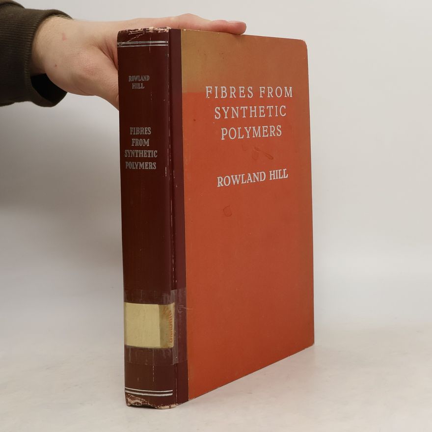 Rowland Hill Fibres from Synthetic Polymers