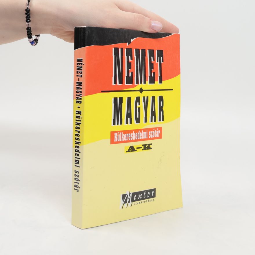 Autorenkollektiv Nemet Magyar. Külkereskedelmi szótár A-K