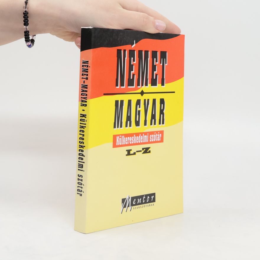 Autorenkollektiv Német-magyar. Külkereskedelmi szótár L-Z