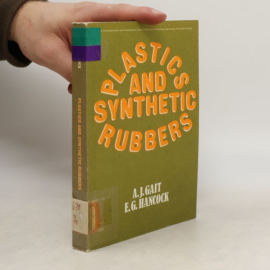 E. G. Hancock Plastics and Synthetic Rubbers