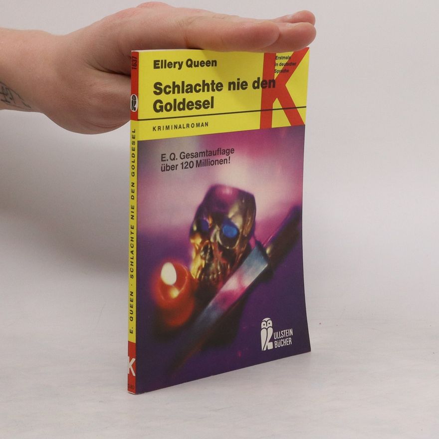 Ellery Queen Schlachte nie den Goldesel