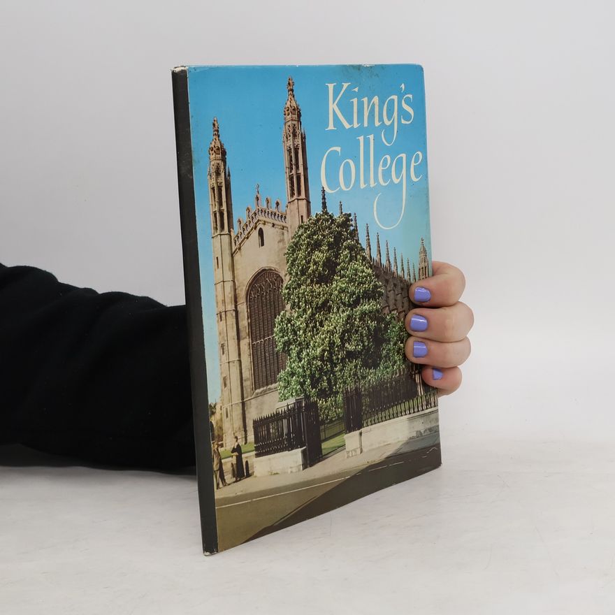 John Saltmarsh King´s College and its Chapel