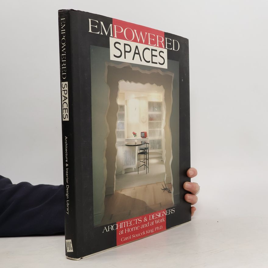 Carol Soucek King Empowered Spaces
