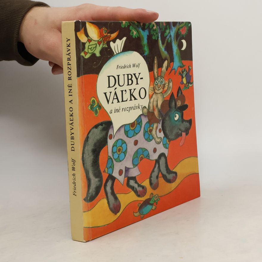 Friederich Wolf Dubyváľko a iné rozprávky