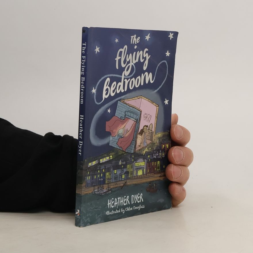 Heather Dyer The Flying Bedroom
