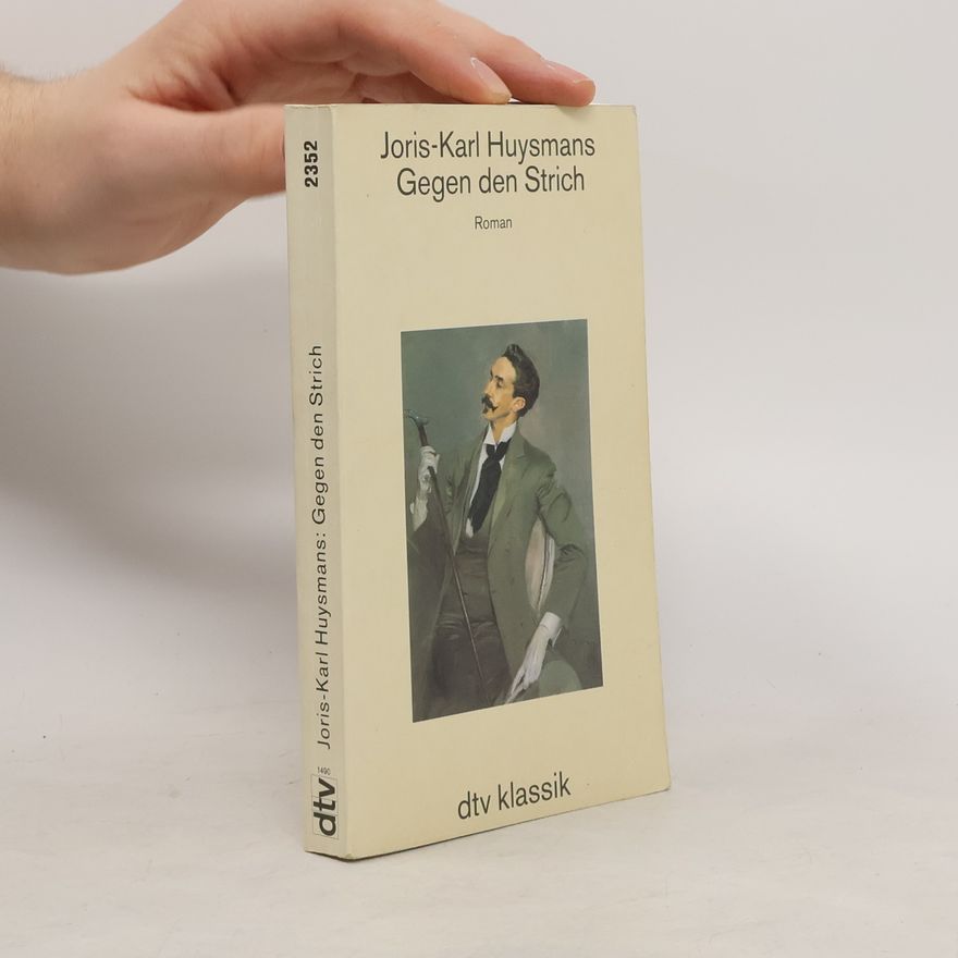 Joris-Karl Huysmans Gegen den Strich