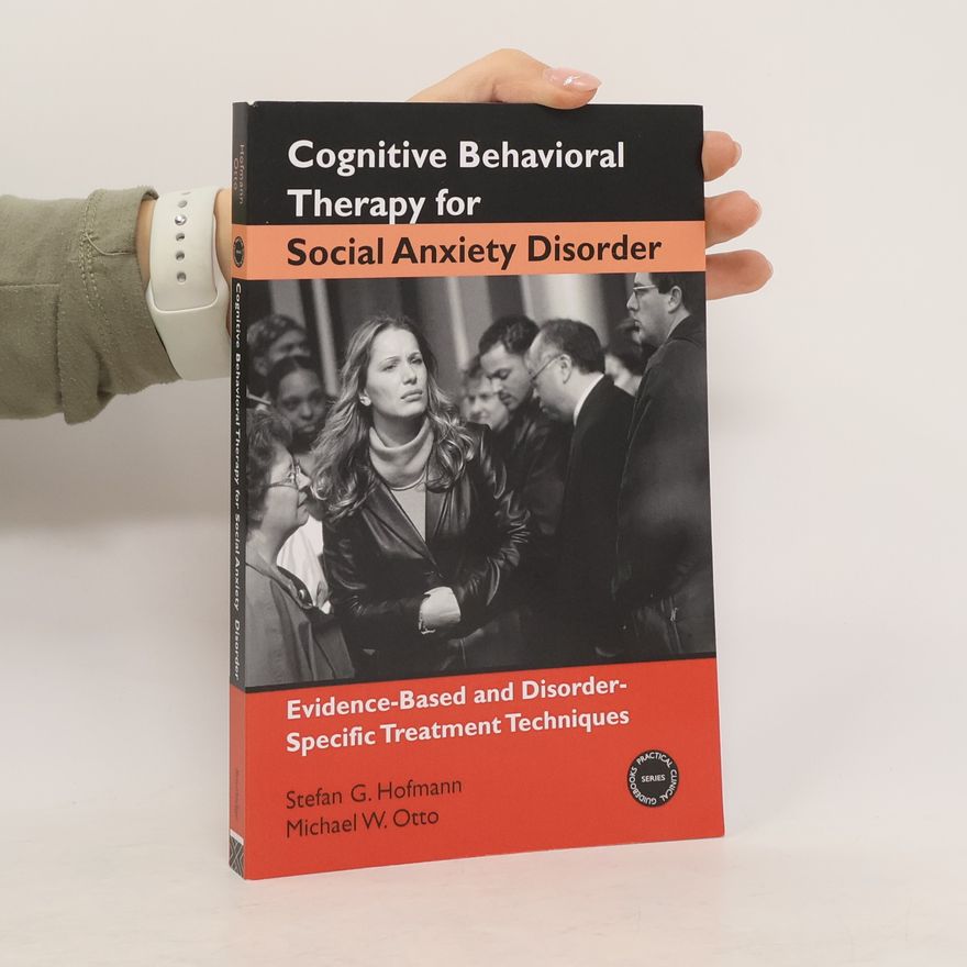 Michael W. Otto Cognitive Behavioral Therapy for Social Anxiety Disorder