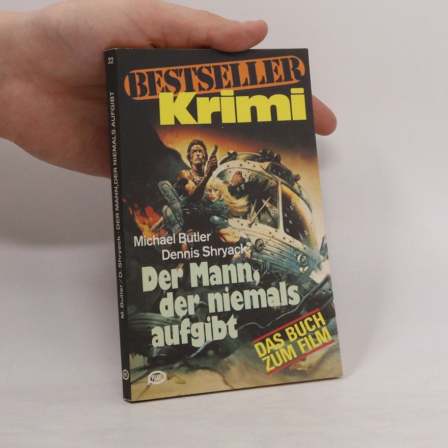 Dennis Shryack Der Mann, der niemals aufgibt