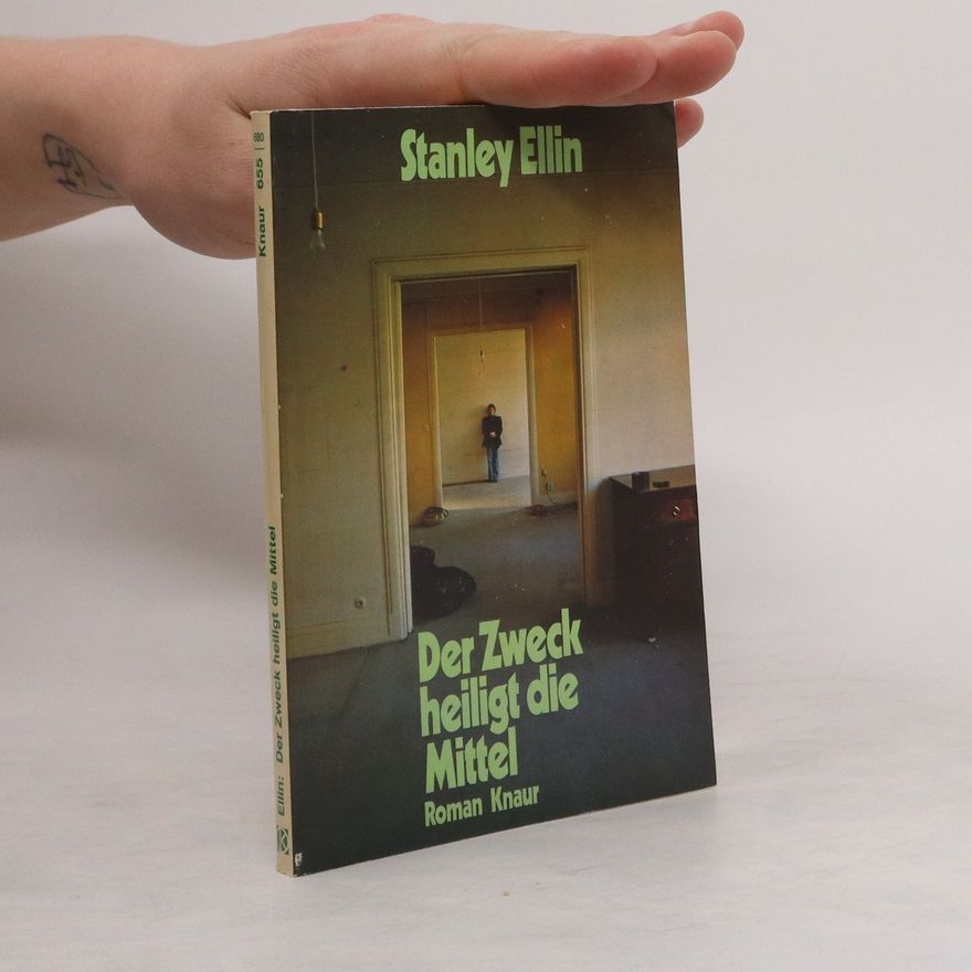 Stanley Ellin Der Zweck heiligt die Mittel