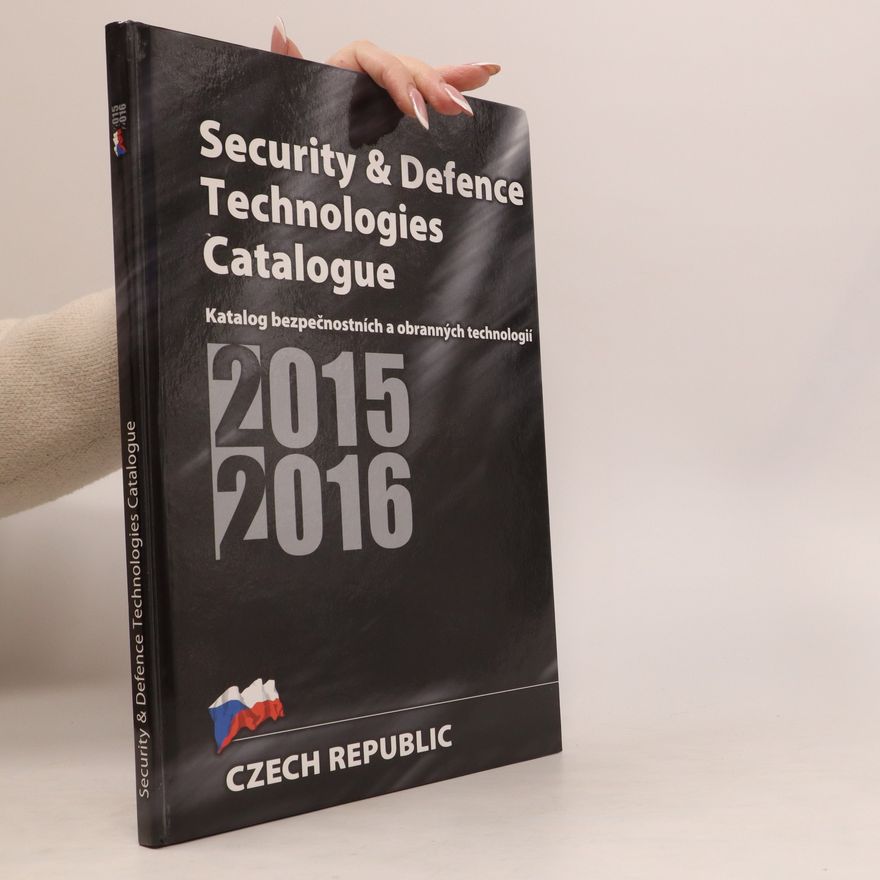 Autorenkollektiv Security and Defence Technologies Catalogue / Katalog bezpečnostních a obranných technologií 2015-2016