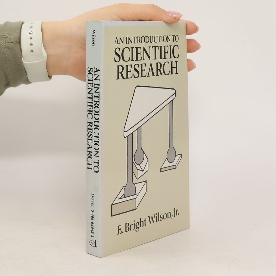 E. Bright Edgar Bright Wilson An Introduction to Scientific Research