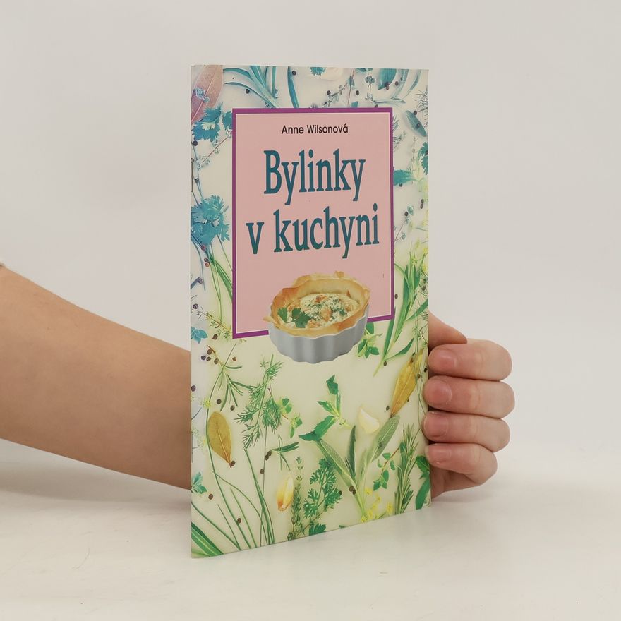 Anne Wilson Minikuchárky - Bylinky v kuchyni