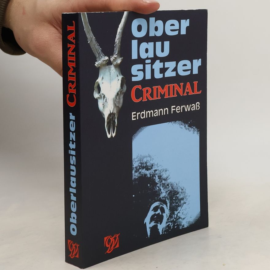 Erdmann Ferwaß Oberlausitzer Criminal