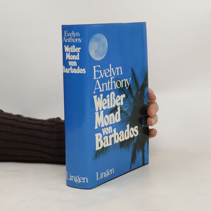 Evelyn Anthony Weisser Mond von Barbados