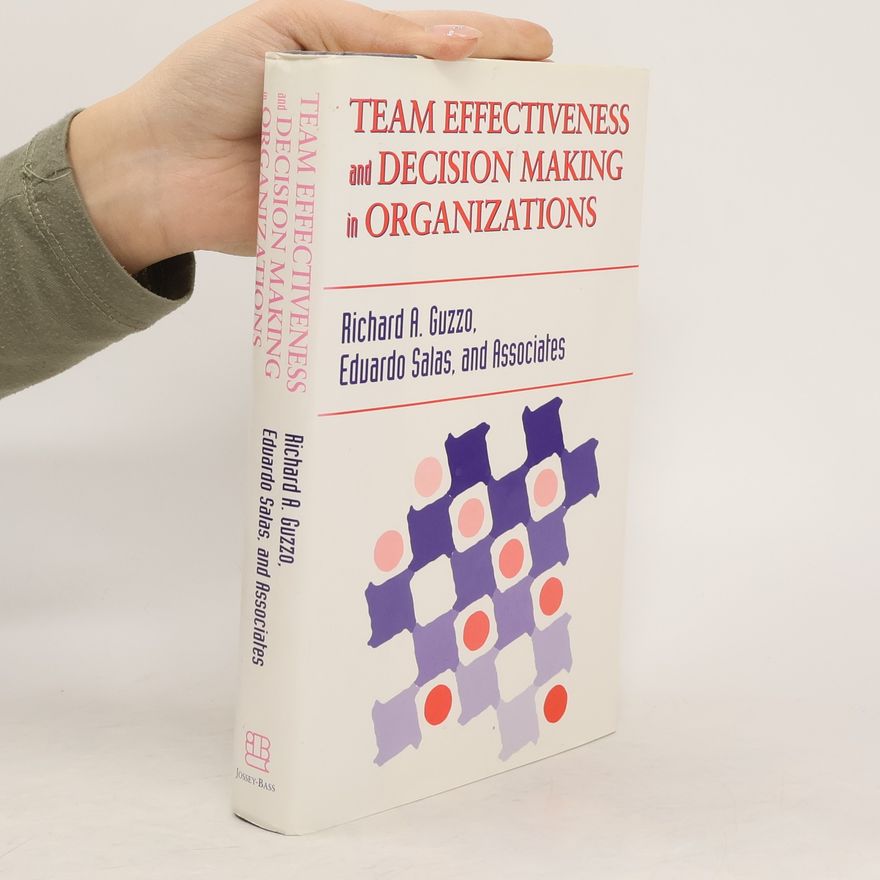 Eduardo Salas Team Effectiveness and Decision Making in Organizations
