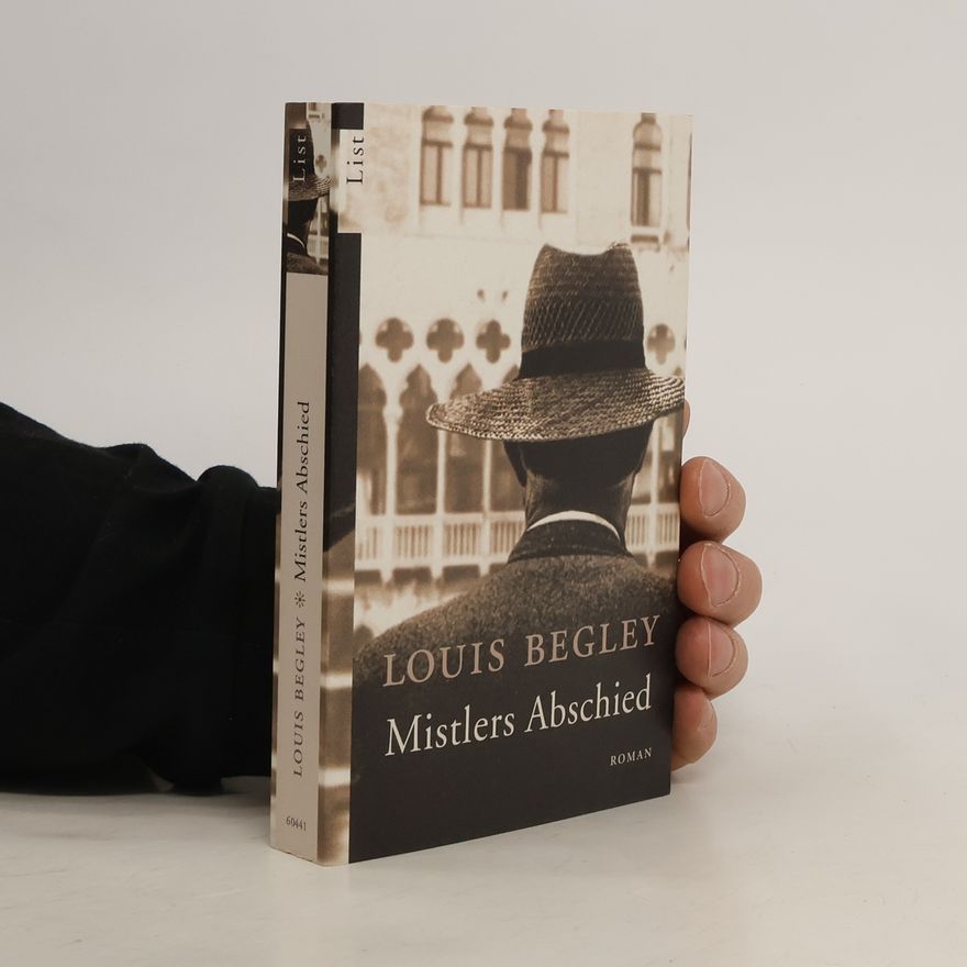 Louis Begley Mistlers Abschied