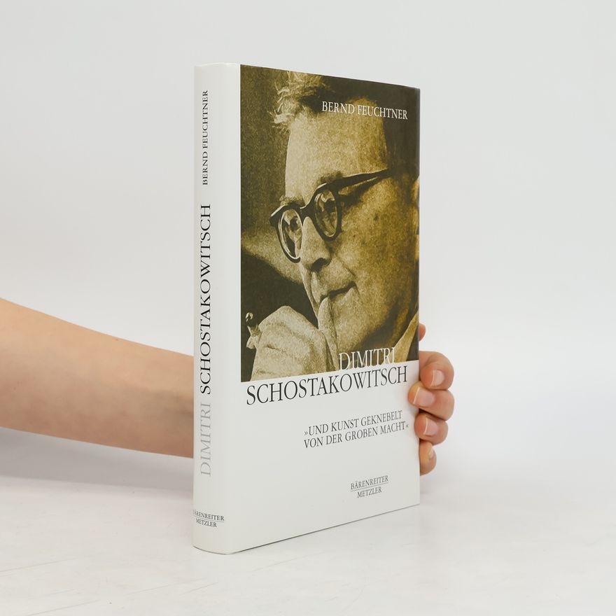 Bernd Feuchtner Dimitri Schostakowitsch