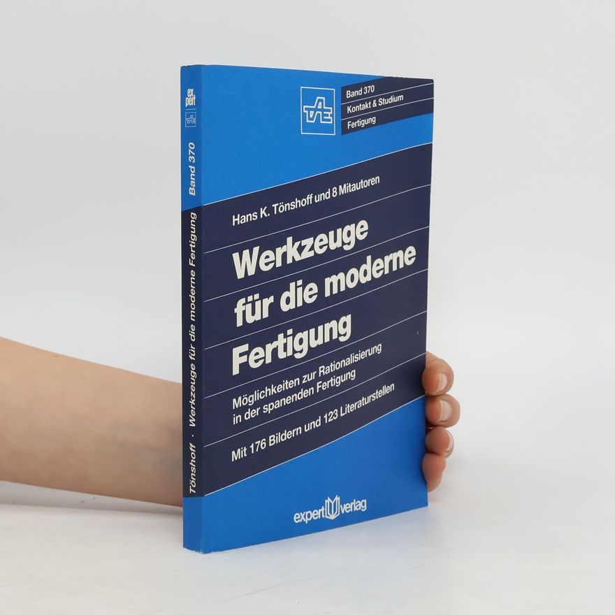 Hans Kurt Tönshoff Werkzeuge für die moderne Fertigung