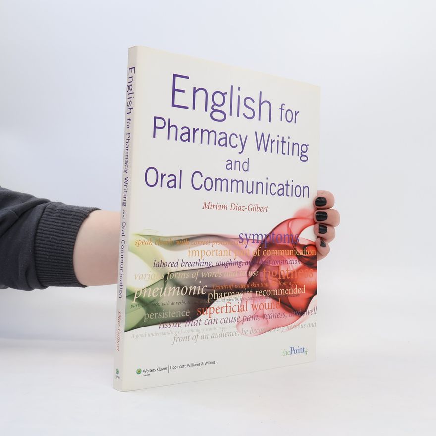 Miriam Díaz-Gilbert English for Pharmacy Writing and Oral Communication