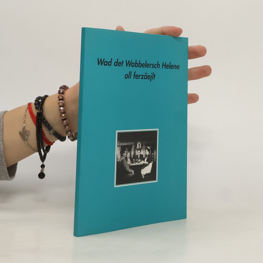 Autorenkollektiv Wad det Wabbelersch Helene oll ferzäejlt