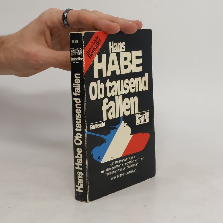 Hans Habe Ob tausend fallen