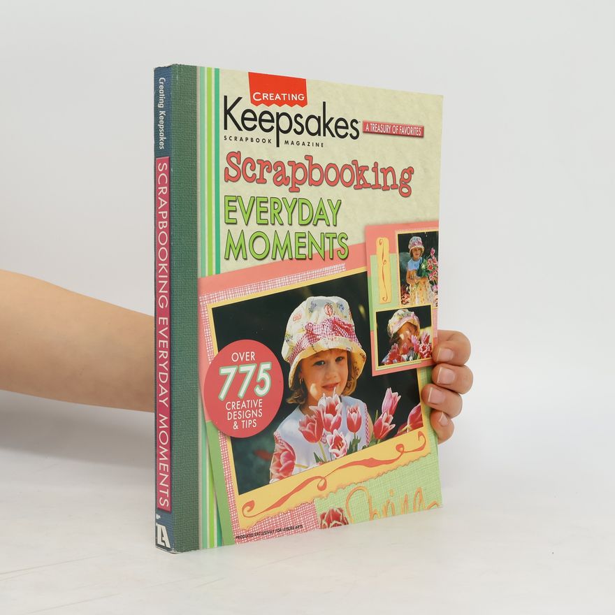 Kolektiv autorů Scrapbooking Everyday Moments