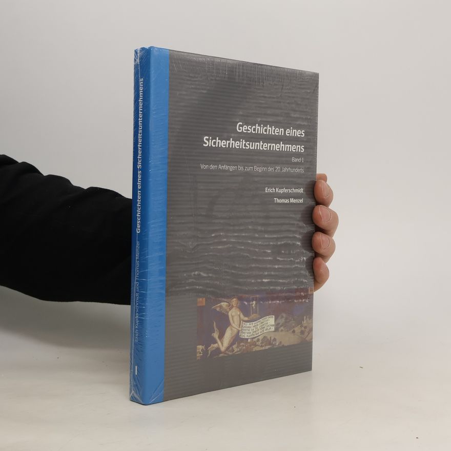 Erich Kupferschmidt Geschichten eines Sicherheitsunternehmens