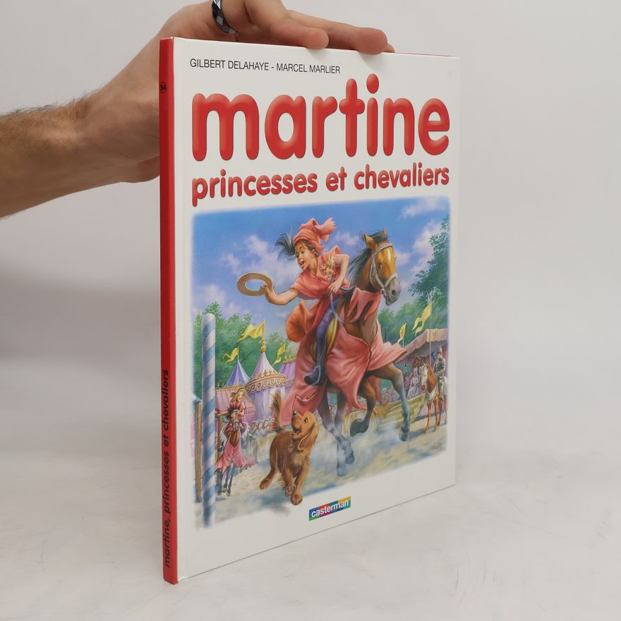 Kolektiv autorů Martine. Princesses et chevaliers