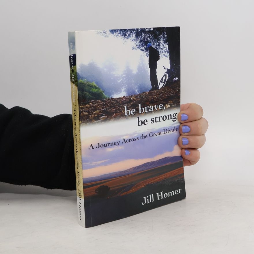 Jill Homer Be Brave, Be Strong