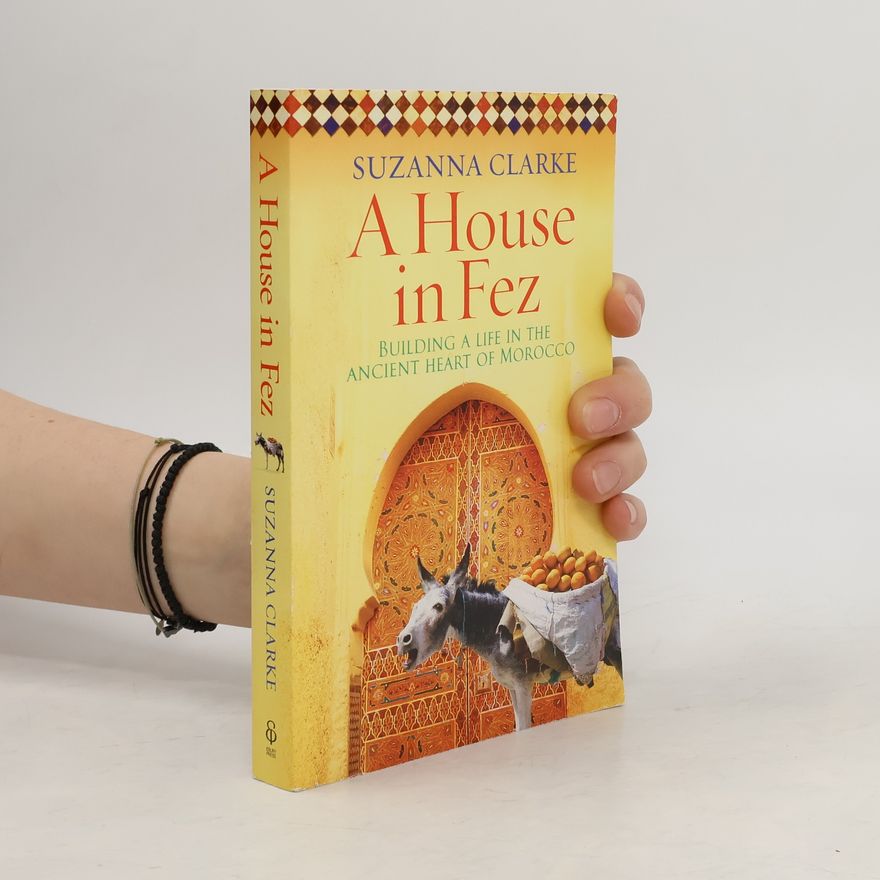 Clarke Suzanna A House in Fez
